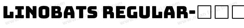 Linobats Regular字体转换